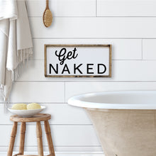 Load image into Gallery viewer, Get Naked Wood Sign