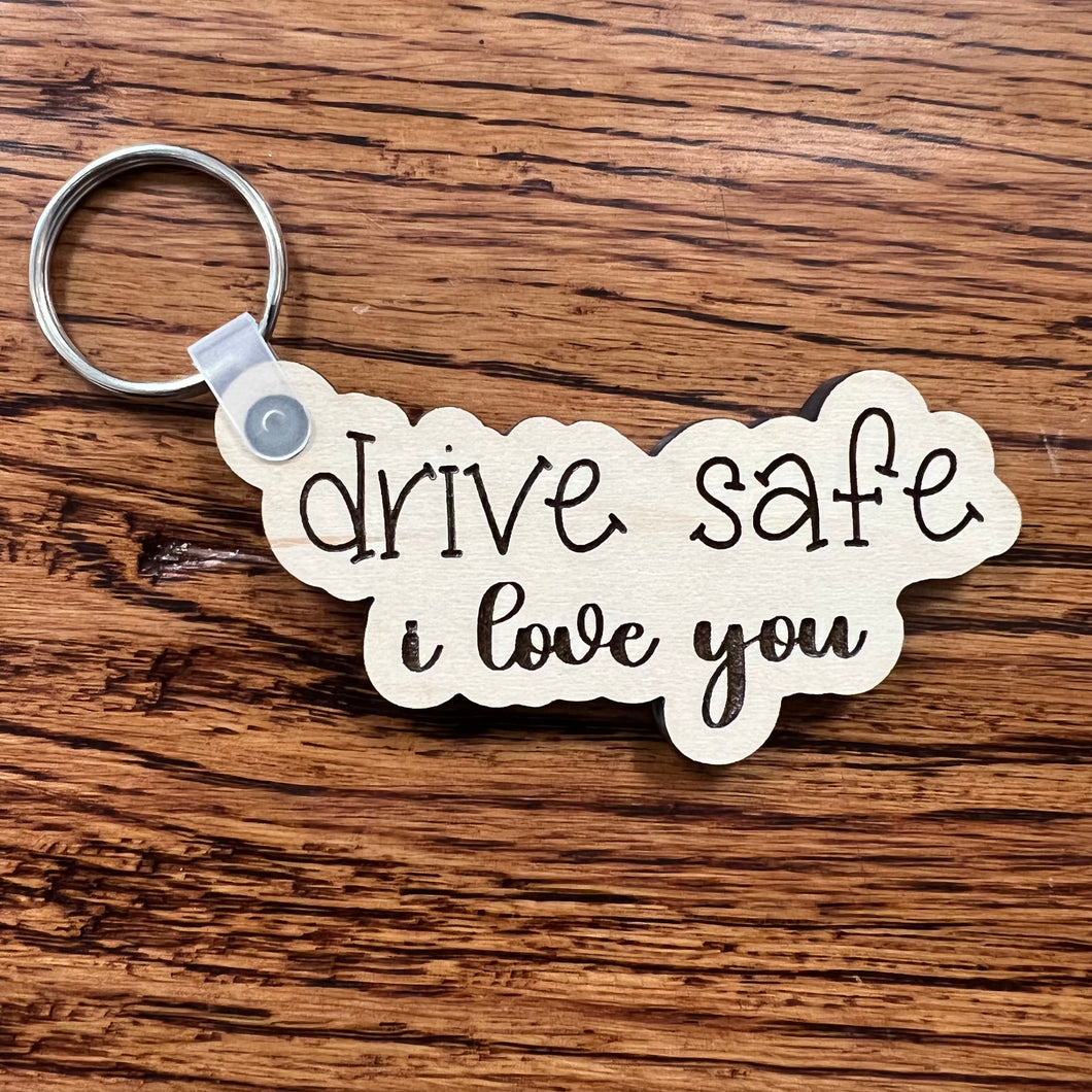 Drive Safe Wooden Keychain