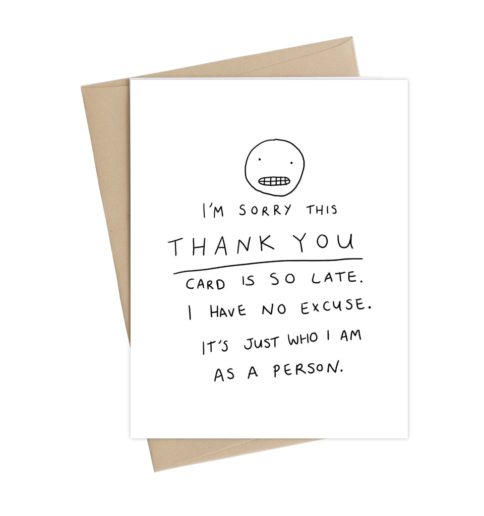 Sorry Its Late Thank You Card - Little May Papery Cards